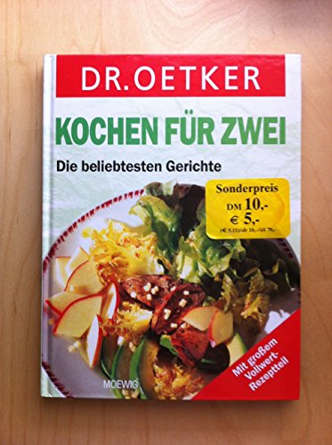 Kochen für zwei : [die beliebtesten Gerichte , mit großem Vollwert-Rezeptteil]. von Moewig Verlag